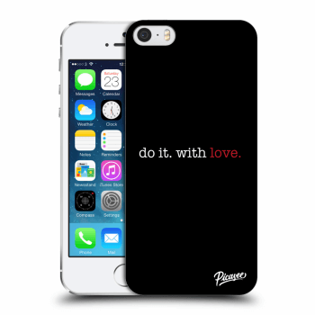 Husă pentru Apple iPhone 5/5S/SE - Do it. With love.