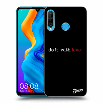 Picasee ULTIMATE CASE pentru Huawei P30 Lite - Do it. With love.
