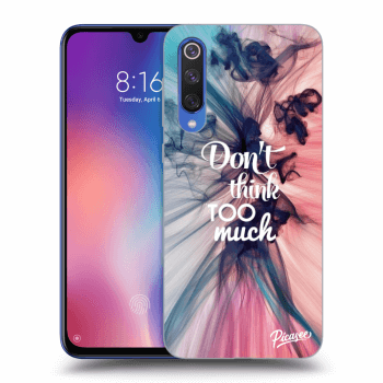 Husă pentru Xiaomi Mi 9 SE - Don't think TOO much