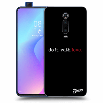 Husă pentru Xiaomi Mi 9T (Pro) - Do it. With love.