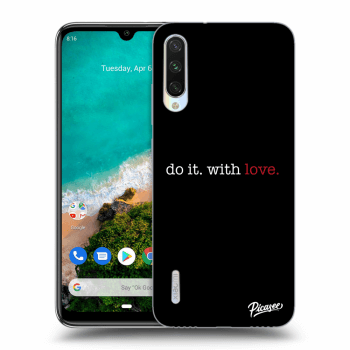 Husă pentru Xiaomi Mi A3 - Do it. With love.