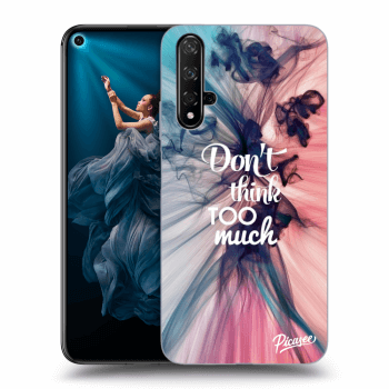 Husă pentru Honor 20 - Don't think TOO much