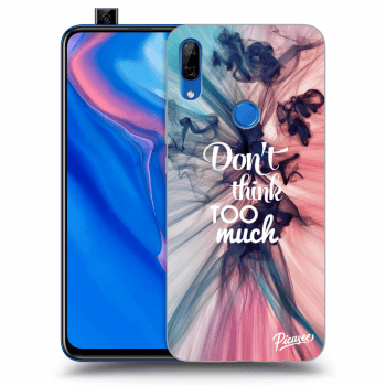 Husă pentru Huawei P Smart Z - Don't think TOO much