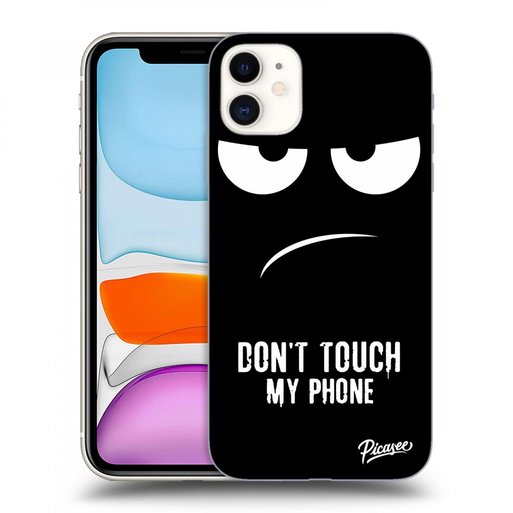 Picasee ULTIMATE CASE pentru Apple iPhone 11 - Don't Touch My Phone