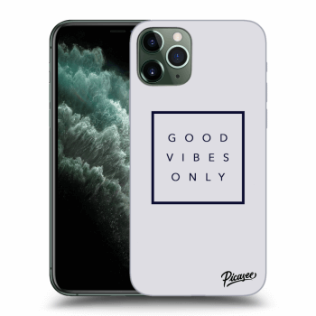 Picasee husă transparentă din silicon pentru Apple iPhone 11 Pro - Good vibes only