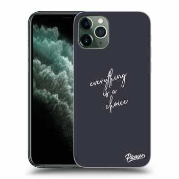 Picasee husă transparentă din silicon pentru Apple iPhone 11 Pro - Everything is a choice