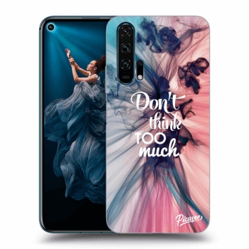 Husă pentru Honor 20 Pro - Don't think TOO much