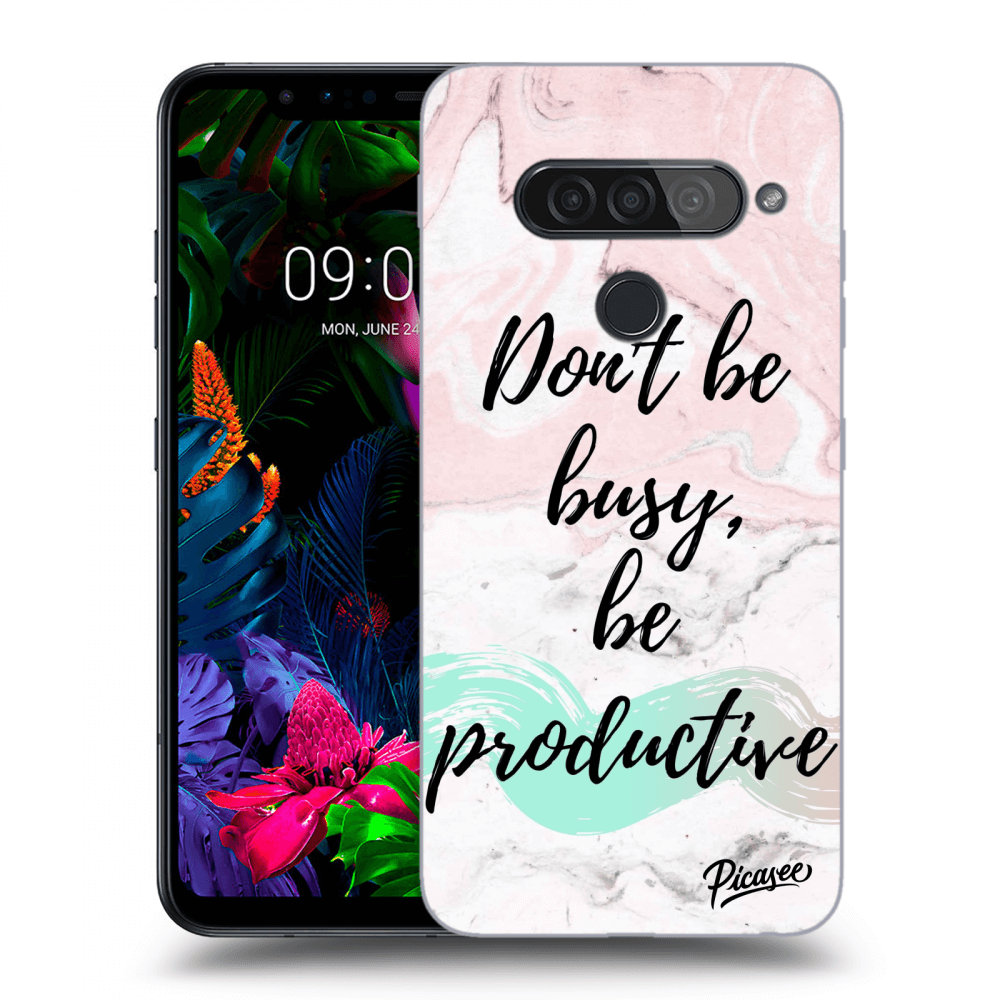 Picasee husă transparentă din silicon pentru LG G8s ThinQ - Don't be busy, be productive