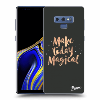 Picasee ULTIMATE CASE pentru Samsung Galaxy Note 9 N960F - Make today Magical