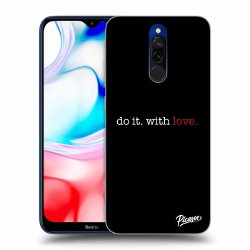 Husă pentru Xiaomi Redmi 8 - Do it. With love.
