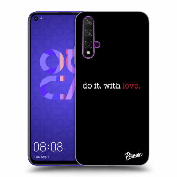 Husă pentru Huawei Nova 5T - Do it. With love.