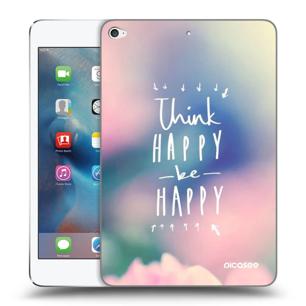 Picasee husă transparentă din silicon pentru Apple iPad mini 4 - Think happy be happy