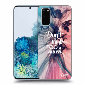 Picasee ULTIMATE CASE pentru Samsung Galaxy S20 G980F - Don't think TOO much