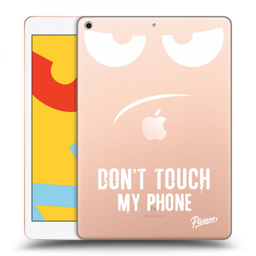 Picasee husă transparentă din silicon pentru Apple iPad 10.2" 2019 (7. gen) - Don't Touch My Phone