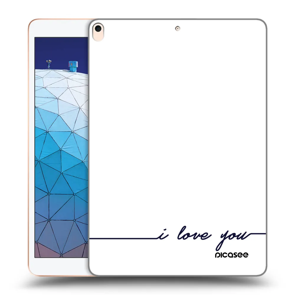 Picasee husă transparentă din silicon pentru Apple iPad Air 10.5" 2019 (3.gen) - I love you