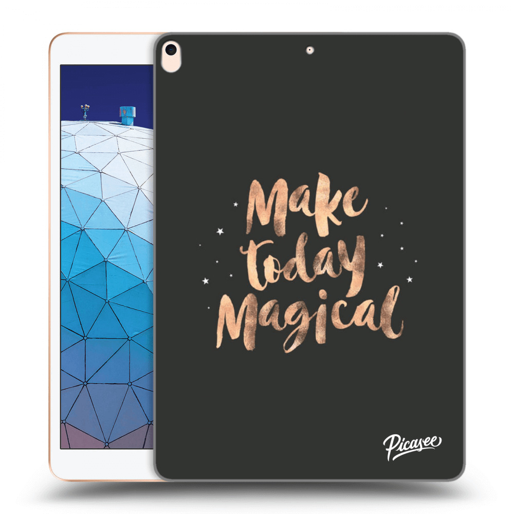 Picasee husă transparentă din silicon pentru Apple iPad Air 10.5" 2019 (3.gen) - Make today Magical