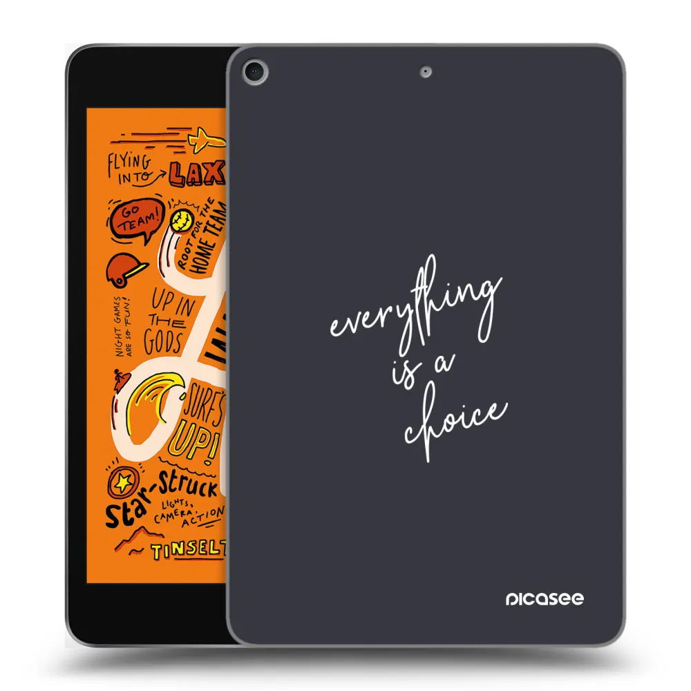 Picasee husă transparentă din silicon pentru Apple iPad mini 2019 (5. gen) - Everything is a choice