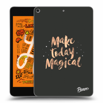 Husă pentru Apple iPad mini 2019 (5. gen) - Make today Magical