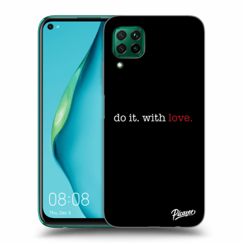 Picasee ULTIMATE CASE pentru Huawei P40 Lite - Do it. With love.