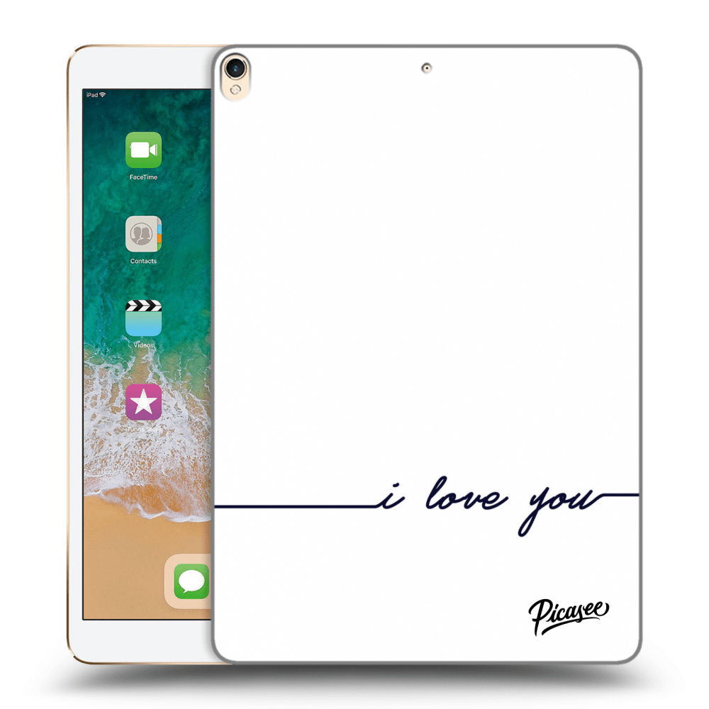 Picasee husă transparentă din silicon pentru Apple iPad Pro 10.5" 2017 (2. gen) - I love you