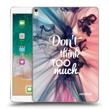 Husă pentru Apple iPad Pro 10.5" 2017 (2. gen) - Don't think TOO much