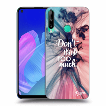 Husă pentru Huawei P40 Lite E - Don't think TOO much