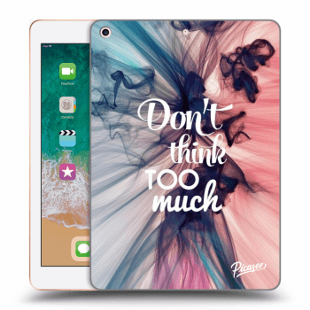 Husă pentru Apple iPad 9.7" 2018 (6. gen) - Don't think TOO much