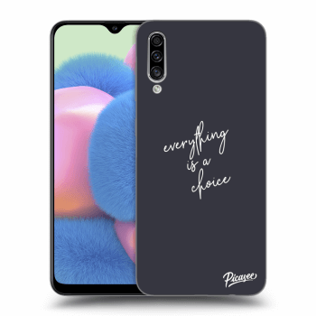 Husă pentru Samsung Galaxy A30s A307F - Everything is a choice