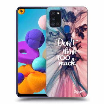 Picasee ULTIMATE CASE pentru Samsung Galaxy A21s - Don't think TOO much