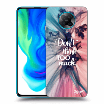 Husă pentru Xiaomi Poco F2 Pro - Don't think TOO much