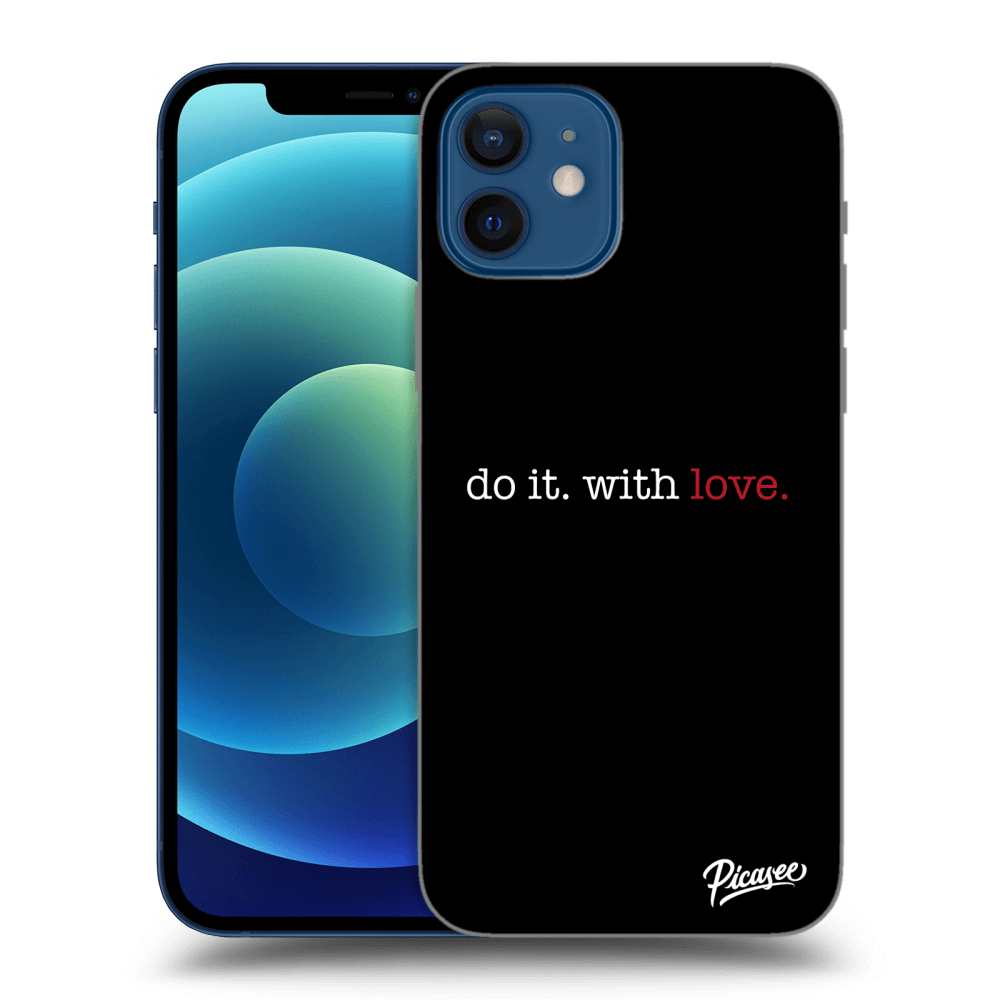 Picasee ULTIMATE CASE pentru Apple iPhone 12 - Do it. With love.