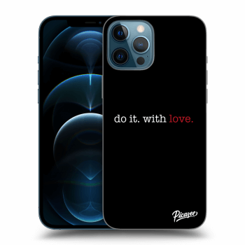 Picasee husă neagră din silicon pentru Apple iPhone 12 Pro Max - Do it. With love.