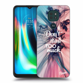 Husă pentru Motorola Moto G9 Play - Don't think TOO much