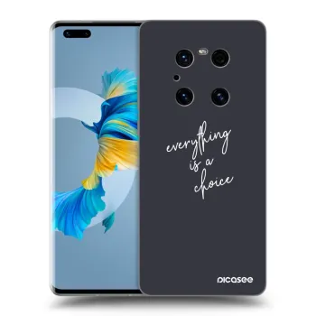 Husă pentru Huawei Mate 40 Pro - Everything is a choice