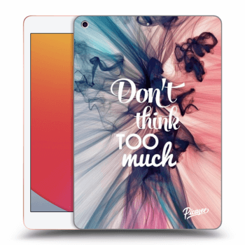 Husă pentru Apple iPad 10.2" 2020 (8. gen) - Don't think TOO much