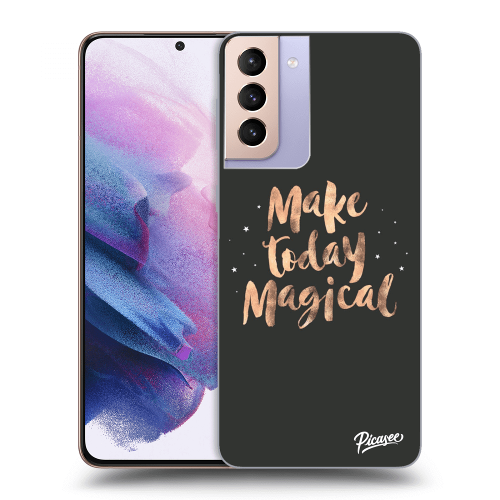 Picasee ULTIMATE CASE pentru Samsung Galaxy S21+ 5G G996F - Make today Magical