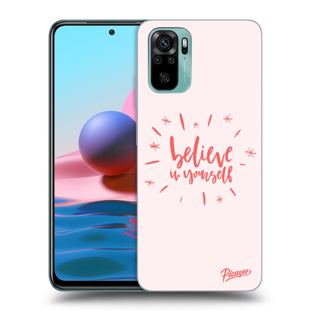 Picasee ULTIMATE CASE pentru Xiaomi Redmi Note 10 - Believe in yourself