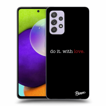 Picasee ULTIMATE CASE pentru Samsung Galaxy A52 A525F - Do it. With love.