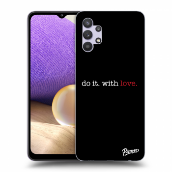 Picasee ULTIMATE CASE pentru Samsung Galaxy A32 5G A326B - Do it. With love.