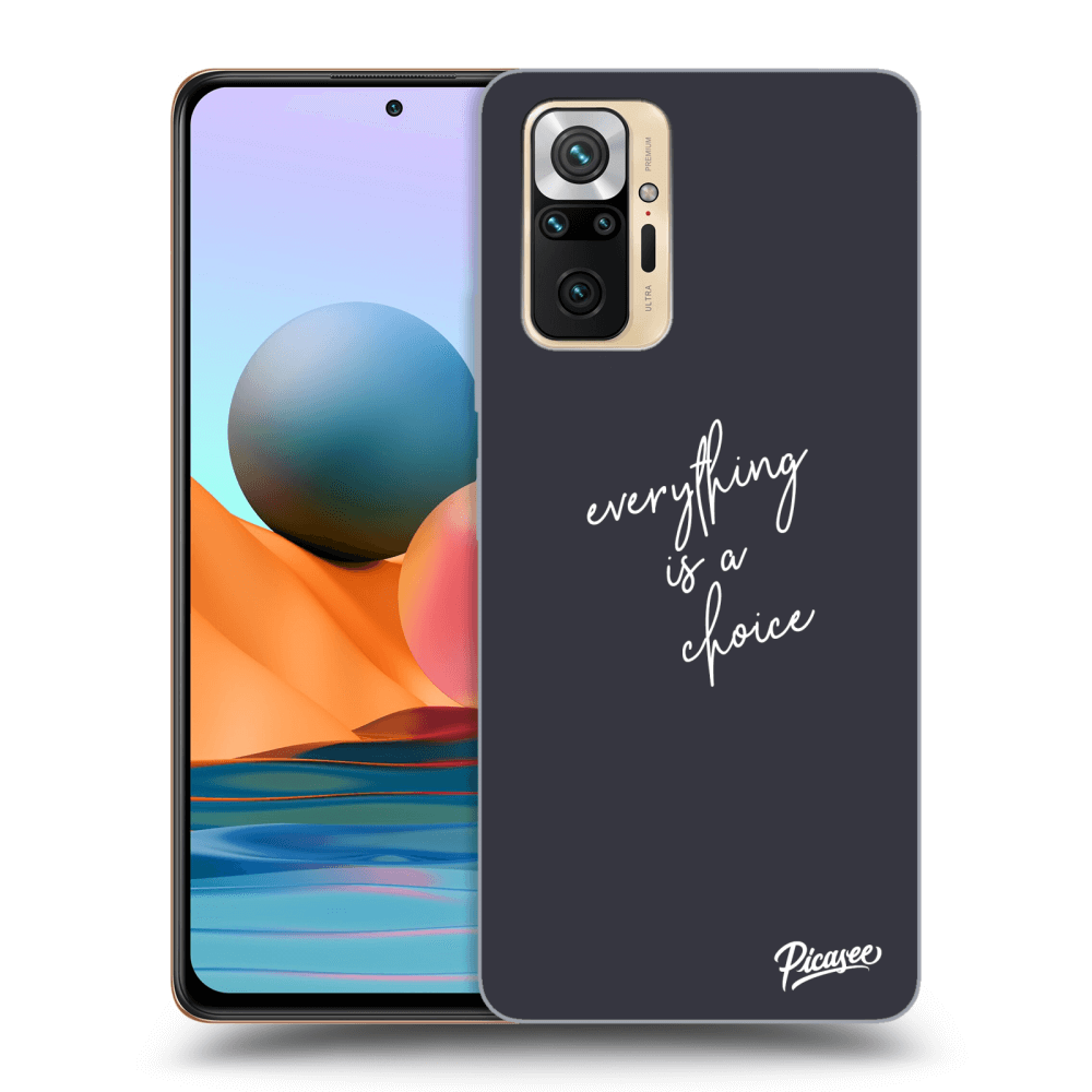 Picasee ULTIMATE CASE pentru Xiaomi Redmi Note 10 Pro - Everything is a choice