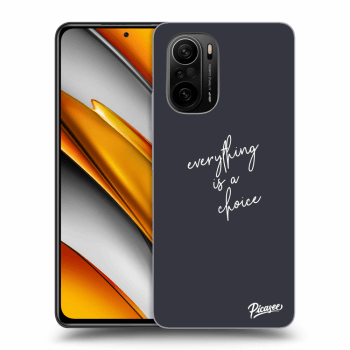 Picasee ULTIMATE CASE pentru Xiaomi Poco F3 - Everything is a choice