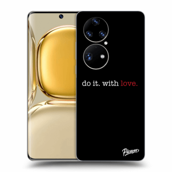 Husă pentru Huawei P50 - Do it. With love.