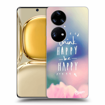 Husă pentru Huawei P50 - Think happy be happy