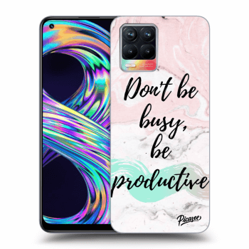 Picasee ULTIMATE CASE pentru Realme 8 4G - Don't be busy, be productive