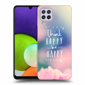 Husă pentru Samsung Galaxy A22 A225F - Think happy be happy
