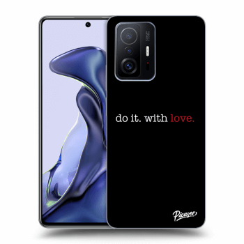 Husă pentru Xiaomi 11T - Do it. With love.