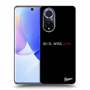 Husă pentru Huawei Nova 9 - Do it. With love.
