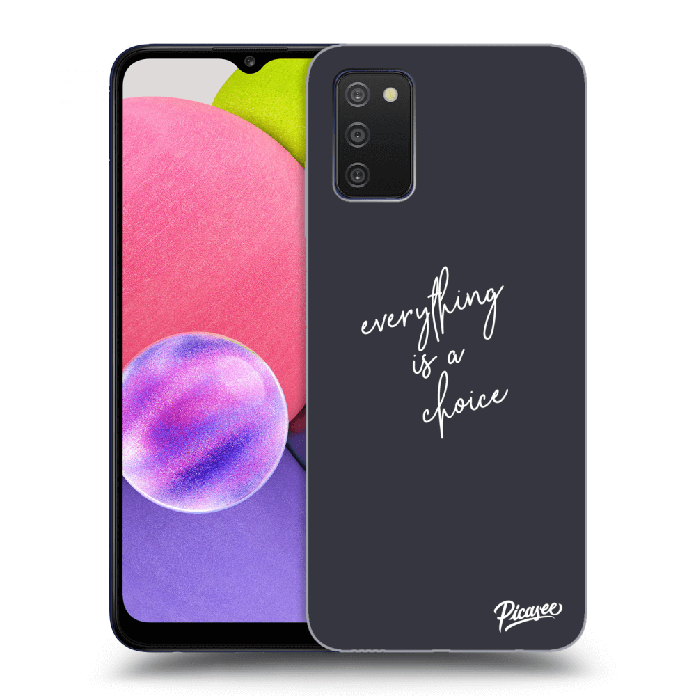 Picasee ULTIMATE CASE pentru Samsung Galaxy A03s A037G - Everything is a choice