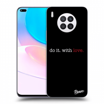 Husă pentru Huawei Nova 8i - Do it. With love.