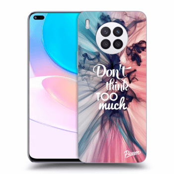 Husă pentru Huawei Nova 8i - Don't think TOO much